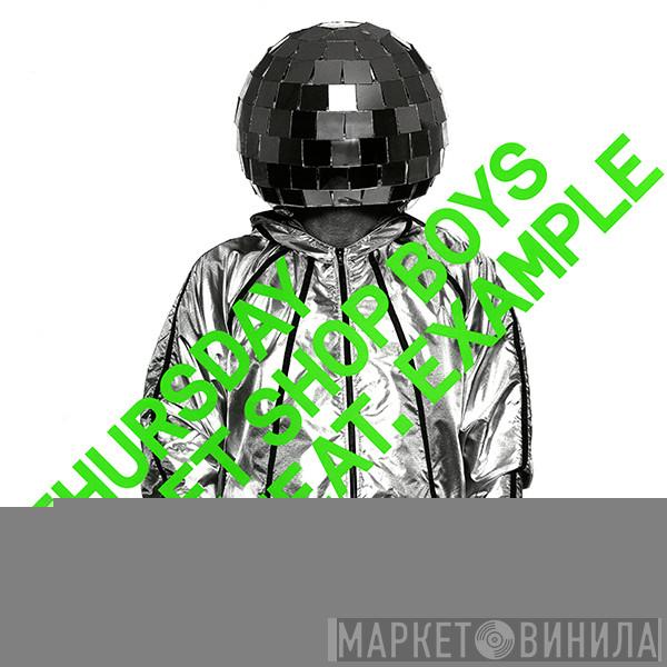Feat. Pet Shop Boys  Example  - Thursday