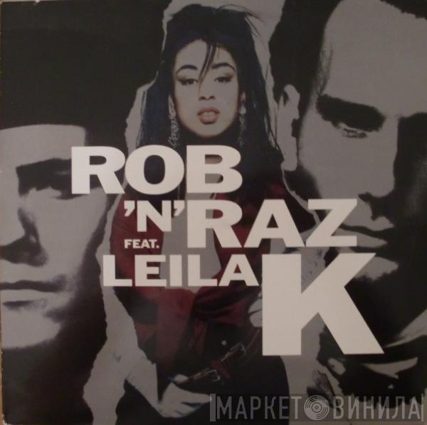 Feat. Rob 'N' Raz  Leila K  - Rob 'N' Raz Featuring Leila K