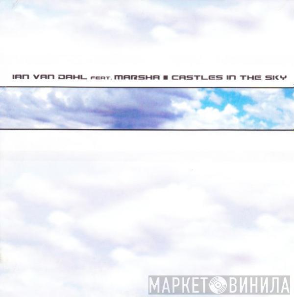 Feat. Ian Van Dahl  Marsha  - Castles In The Sky