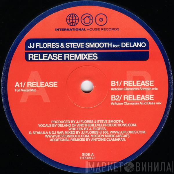 Feat. JJ Flores & Steve Smooth  Delano   - Release (Remixes)