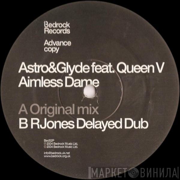 Feat. Astro & Glyde  Queen V  - Aimless Dame