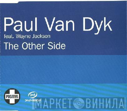 Feat. Paul van Dyk  Wayne Jackson   - The Other Side