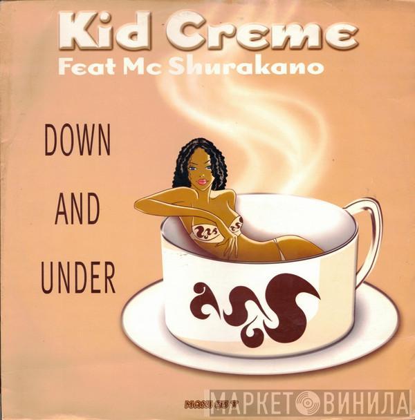 Feat. Kid Crème  MC Shurakano  - Down And Under