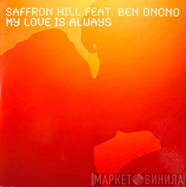 Feat. Saffron Hill  Ben Onono  - My Love Is Always