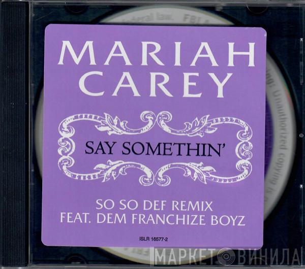 Feat. Mariah Carey  Dem Franchize Boyz  - Say Somethin' (So So Def Remix)