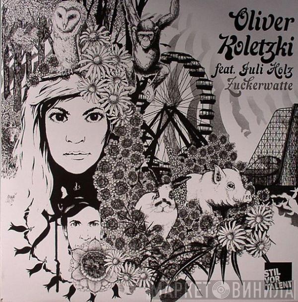 Feat. Oliver Koletzki  Juli Holz  - Zuckerwatte