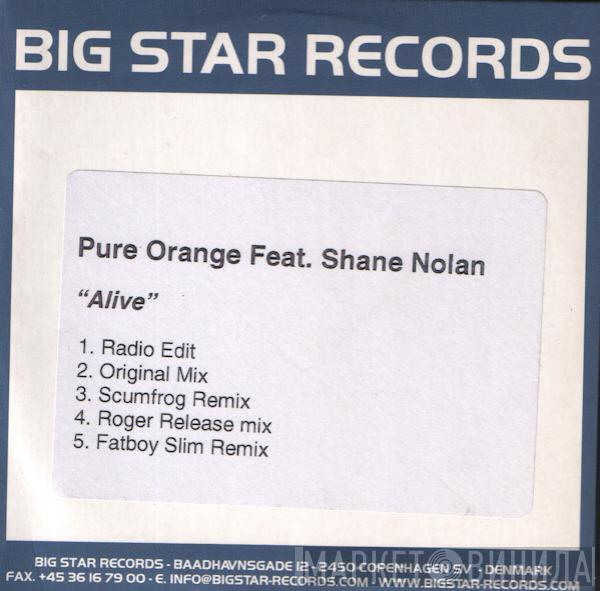 Feat. Pure Orange  Shane Nolan  - Alive