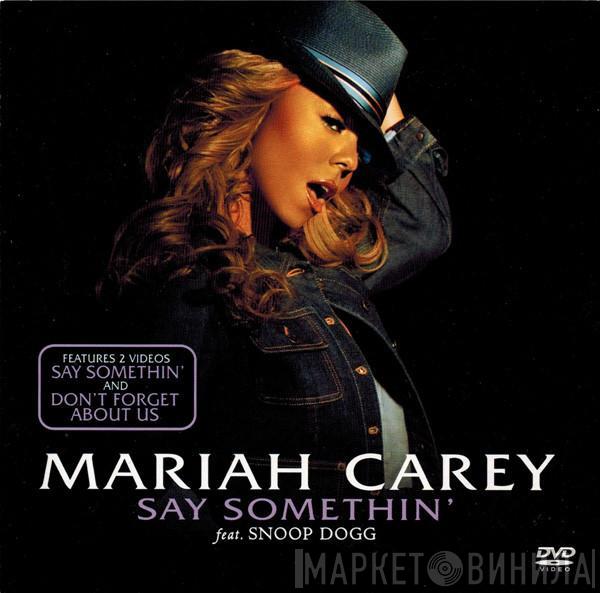 Feat. Mariah Carey  Snoop Dogg  - Say Somethin'