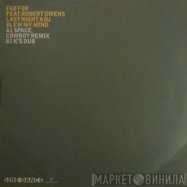 Feat. Fab For  Robert Owens  - Last Night A DJ Blew My Mind