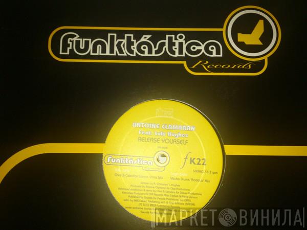Feat. Antoine Clamaran  Lulu Hughes  - Release Yourself
