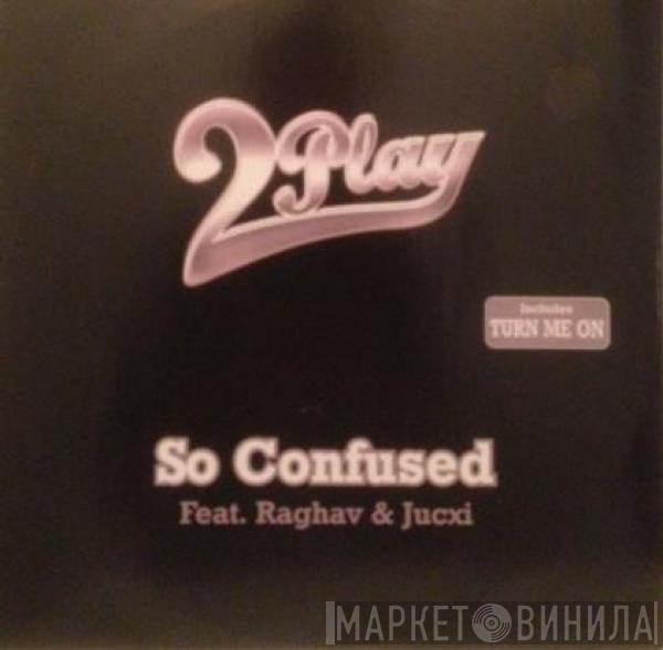 Feat. Wesley 2 Play & Raghav  Jucxi  - So Confused