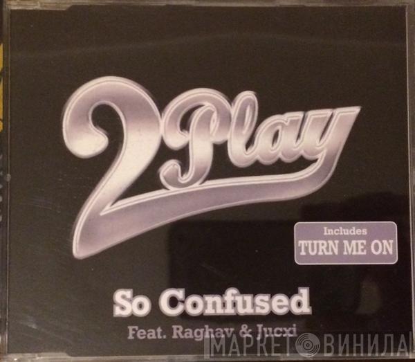 Feat. Wesley 2 Play & Raghav  Jucxi  - So Confused