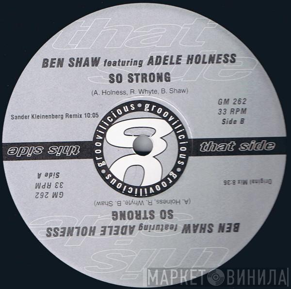 Feat. Ben Shaw  Adele Holness  - So Strong