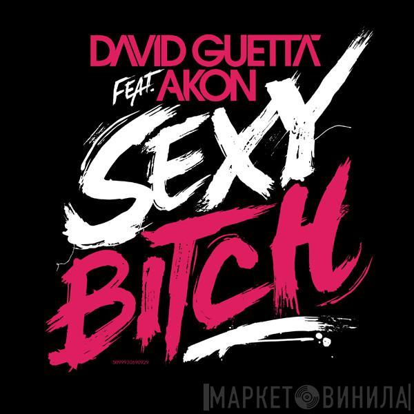 Feat. David Guetta  Akon  - Sexy Bitch (Remixes & Edits)