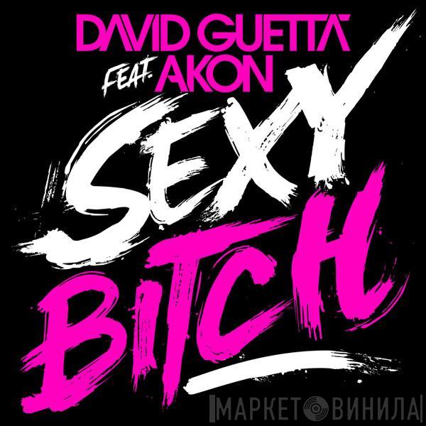 Feat. David Guetta  Akon  - Sexy Bitch
