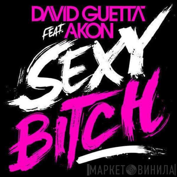 Feat. David Guetta  Akon  - Sexy Bitch
