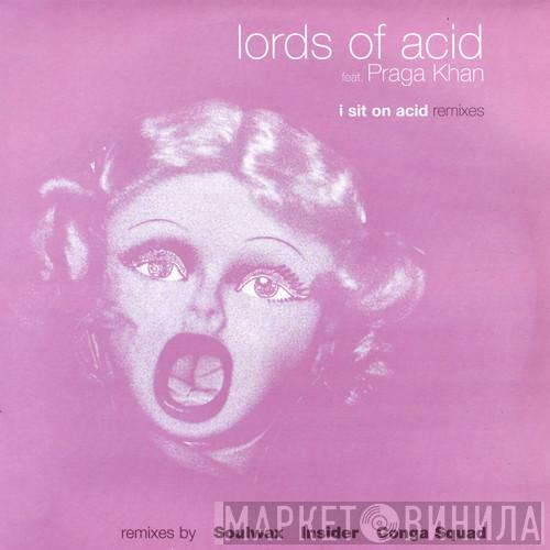 Feat. Lords Of Acid  Praga Khan  - I Sit On Acid (Remixes)