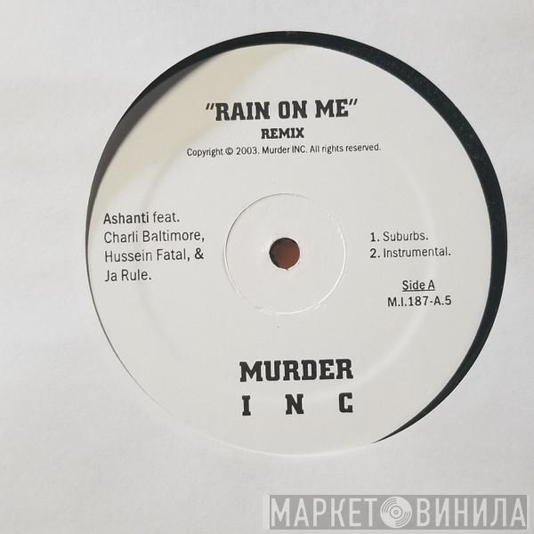 Feat. Ashanti , Charli Baltimore & Hussein Fatal  Ja Rule  - Rain On Me (Remix)