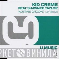 Feat. Kid Crème  Shawnee Taylor  - Austin's Groove (Let Me Live)
