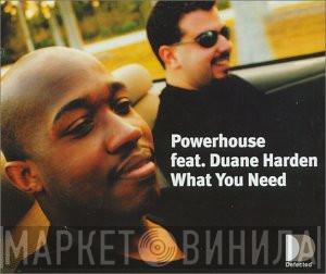 Feat. Powerhouse  Duane Harden  - What You Need
