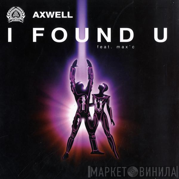 Feat. Axwell  Max'C  - I Found U