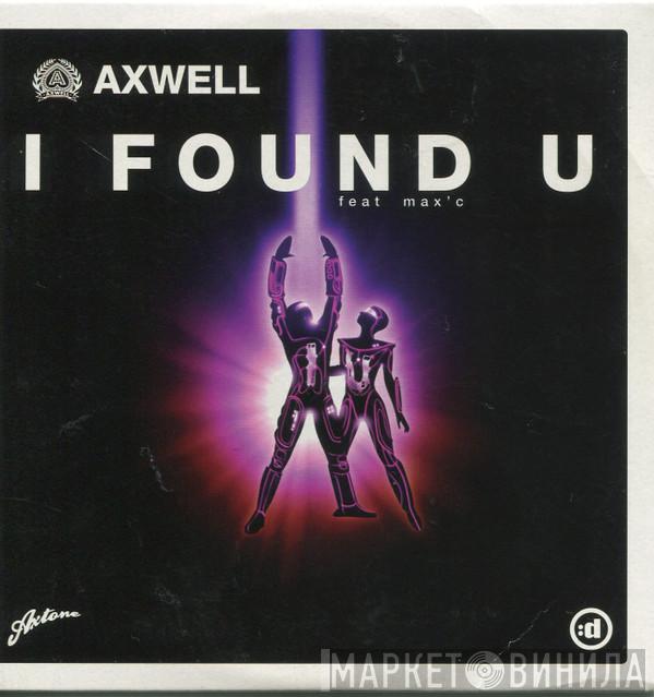 Feat. Axwell  Max'C  - I Found U