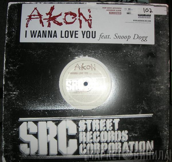 Feat. Akon  Snoop Dogg  - I Wanna Love You