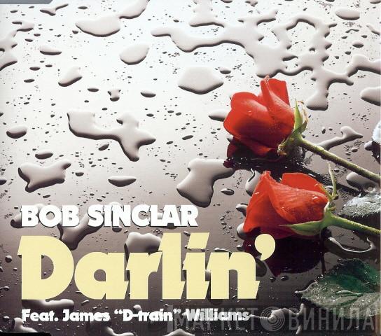 Feat. Bob Sinclar  James "D-Train" Williams  - Darlin'