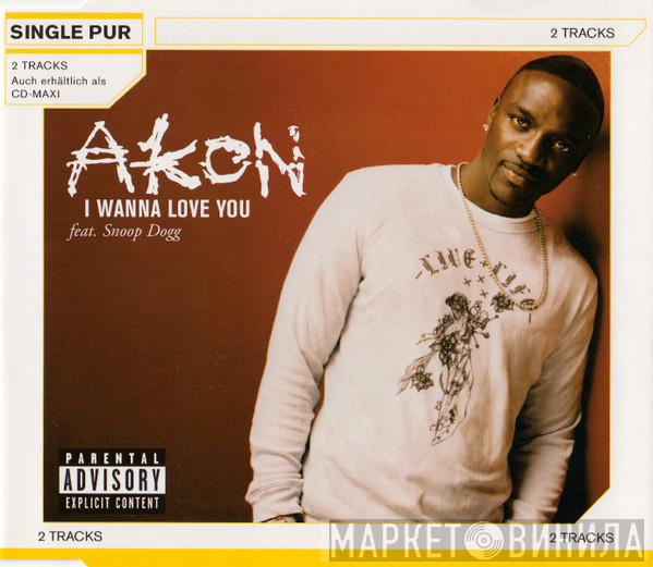 Feat. Akon  Snoop Dogg  - I Wanna Love You