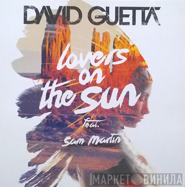 Feat. David Guetta  Sam Martin   - Lovers On The Sun