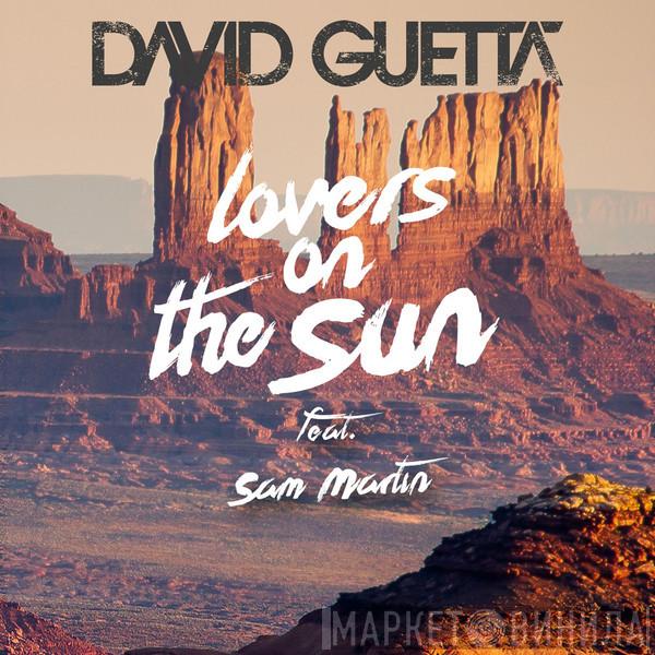 Feat. David Guetta  Sam Martin   - Lovers On The Sun