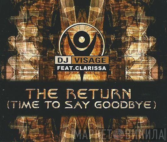 Feat. DJ Visage  Clarissa  - The Return (Time To Say Goodbye)