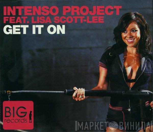 Feat. Intenso Project  Lisa Scott-Lee  - Get It On