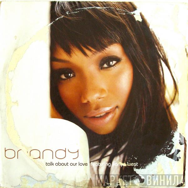 Feat. Brandy   Kanye West  - Talk About Our Love