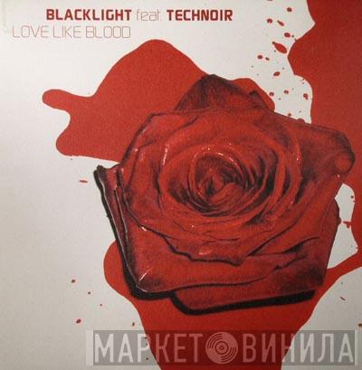 Feat. Blacklight   Technoir   - Love Like Blood