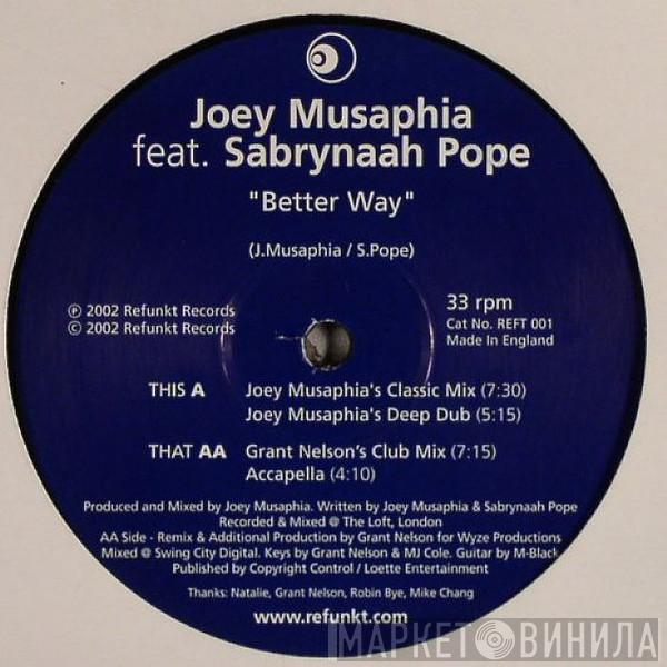Feat. Joey Musaphia  Sabrynaah Pope  - Better Way