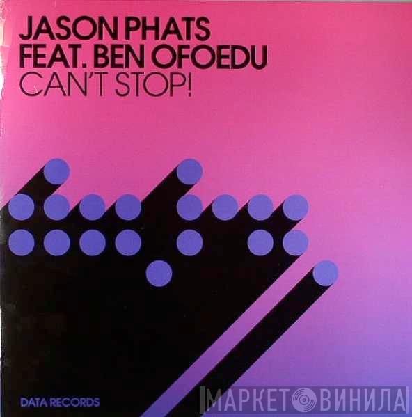 Feat. DJ Phats  Ben Ofoedu  - Can't Stop!