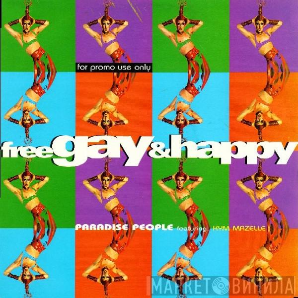 Feat. Paradise People  Kym Mazelle  - Free, Gay & Happy