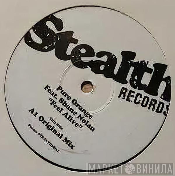 Feat. Pure Orange  Shane Nolan  - Feel Alive