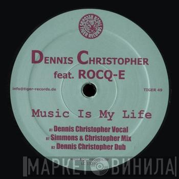 Feat. Dennis Christopher  Rocq-e Harrell  - Music Is My Life