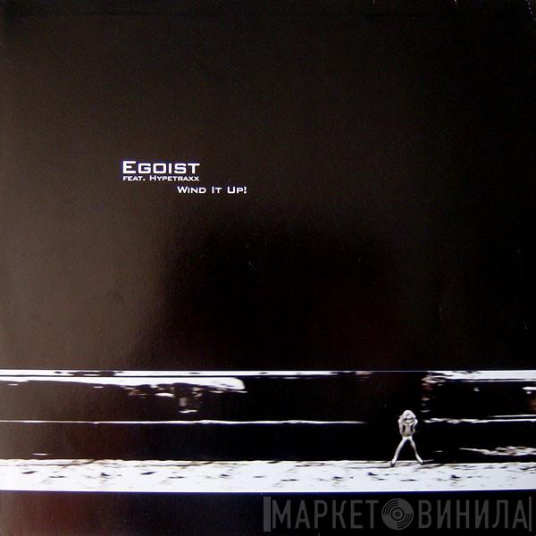 Feat. Egoist  Hypetraxx  - Wind It Up!