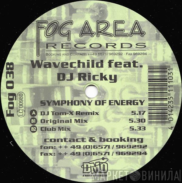 Feat. Wavechild  DJ Ricky   - Symphony Of Energy