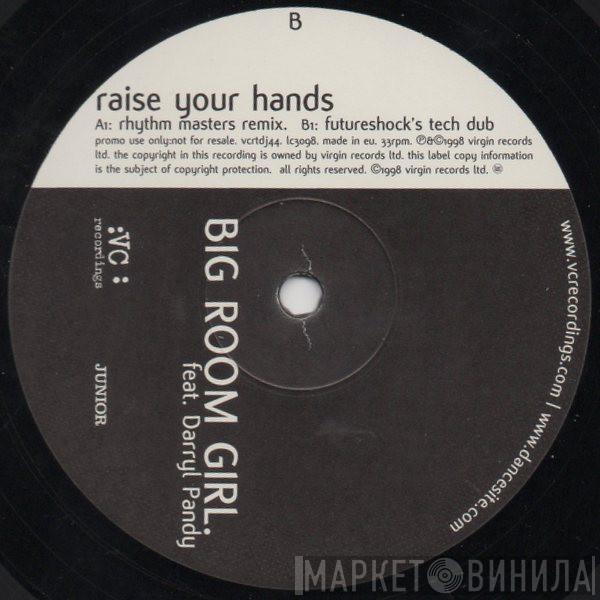 Feat. Big Room Girl  Darryl Pandy  - Raise Your Hands