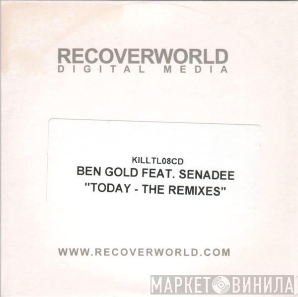 Feat. Ben Gold  Senadee  - Today (The Remixes)