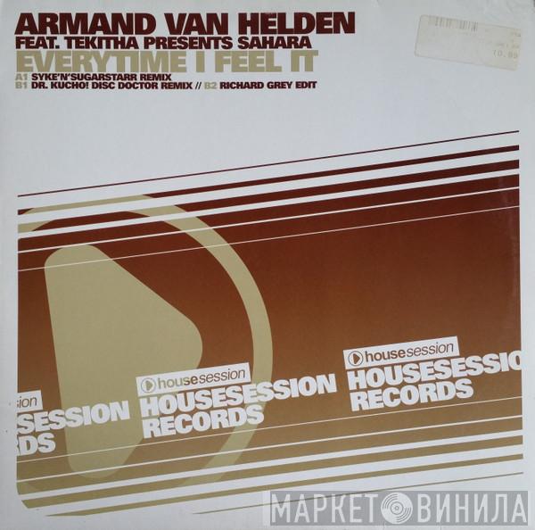 Feat. Armand Van Helden Presents Tekitha  Sahara   - Everytime I Feel It