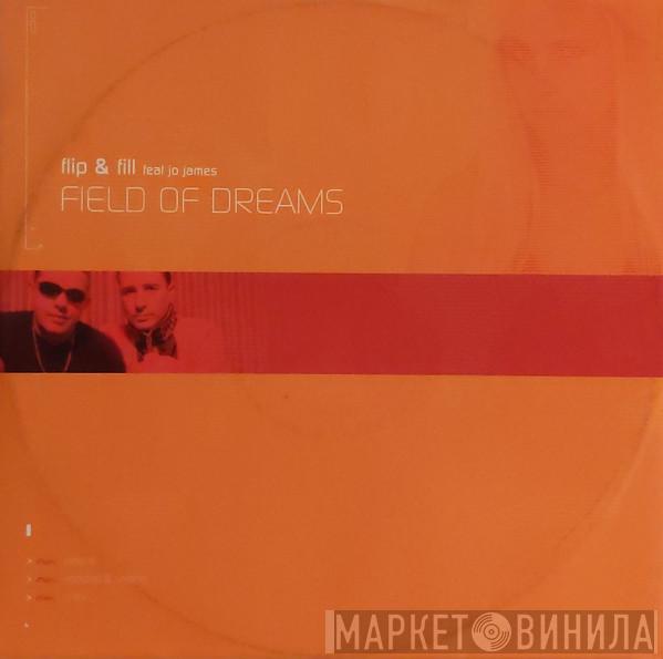 Feat. Flip & Fill  Jo James  - Field Of Dreams