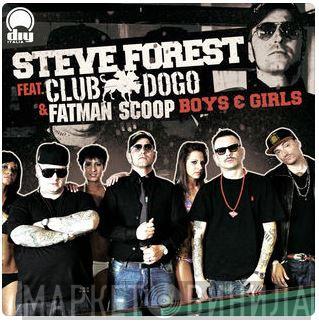 Feat. Steve Forest & Club Dogo  Fatman Scoop  - Boys & Girls