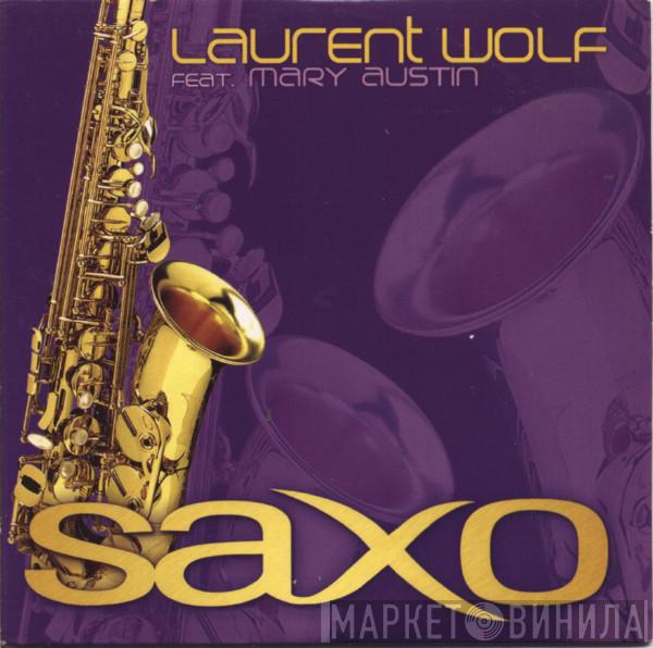 Feat. Laurent Wolf  Mary Austin  - Saxo
