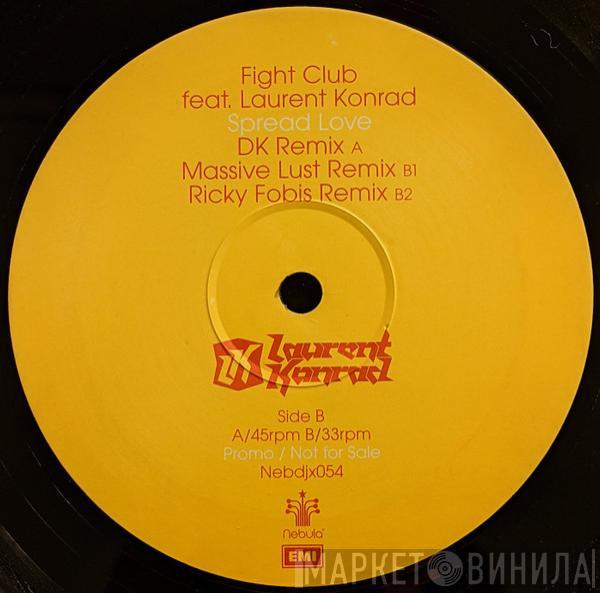 Feat. Fight Club  Laurent Konrad  - Spread Love
