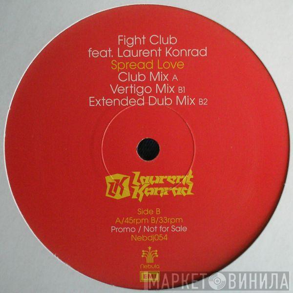 Feat. Fight Club  Laurent Konrad  - Spread Love